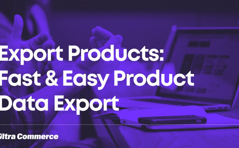 Great New Feature in the Comestri PIM: Export Products